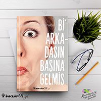 Bi’ Arkadaşın Başına Gelmiş